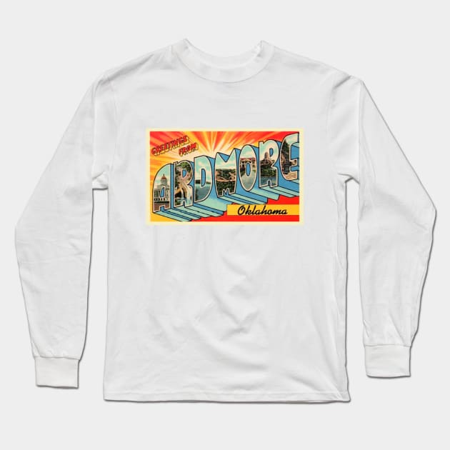 Greetings from Ardmore Oklahoma, Vintage Large Letter Postcard Long Sleeve T-Shirt by Naves